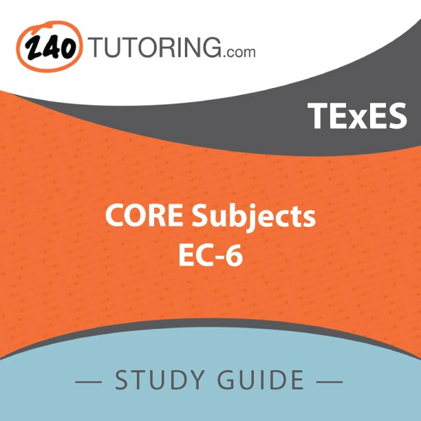 TExES CORE Subjects EC-6 Study Guide